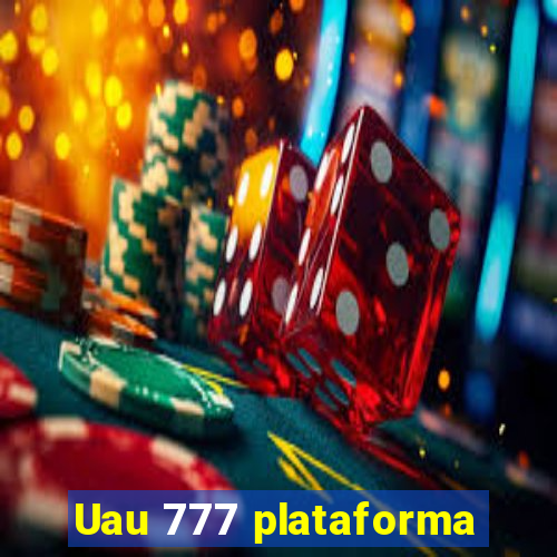 Uau 777 plataforma